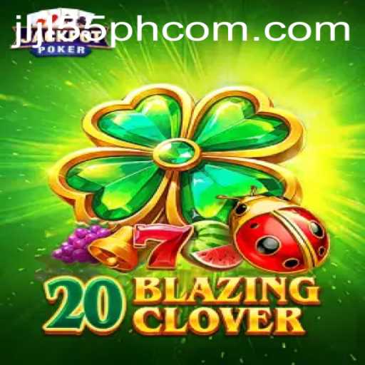 20BlazingClover: A Thrilling New Adventure in Gaming